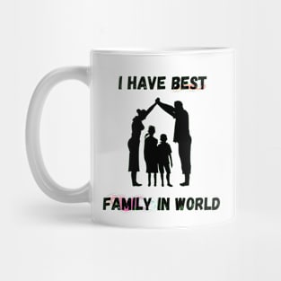 i have best family in world Mug